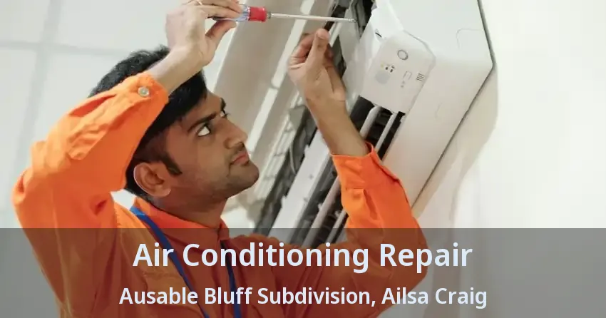 Air Conditioning Repair Ausable Bluff Subdivision, Ailsa Craig - ON
