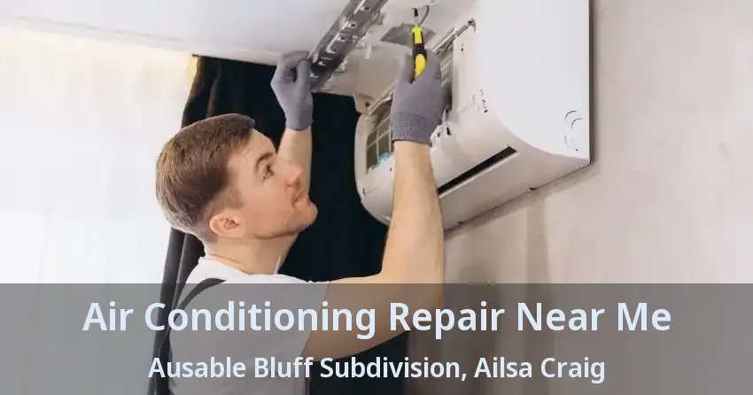 Air Conditioning Repair Near Me Ausable Bluff Subdivision, Ailsa Craig - ON