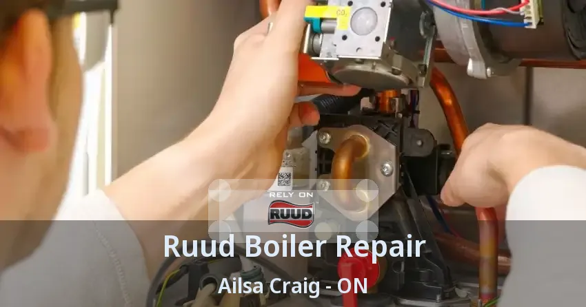 Ruud Boiler Repair Ailsa Craig - ON