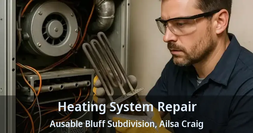 Heating System Repair Ausable Bluff Subdivision, Ailsa Craig - ON